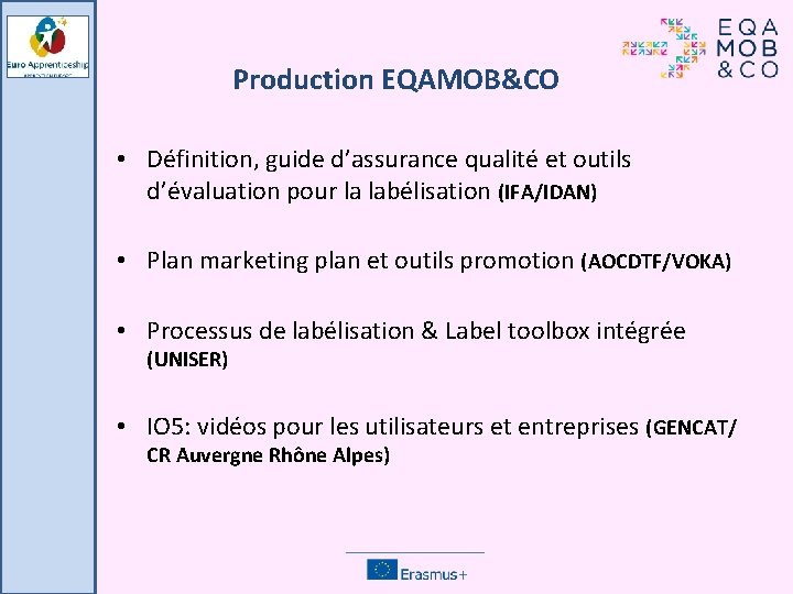 Production EQAMOB&CO • Définition, guide d’assurance qualité et outils d’évaluation pour la labélisation (IFA/IDAN)