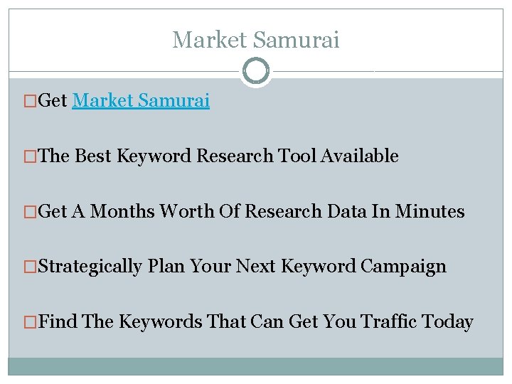 Market Samurai �Get Market Samurai �The Best Keyword Research Tool Available �Get A Months