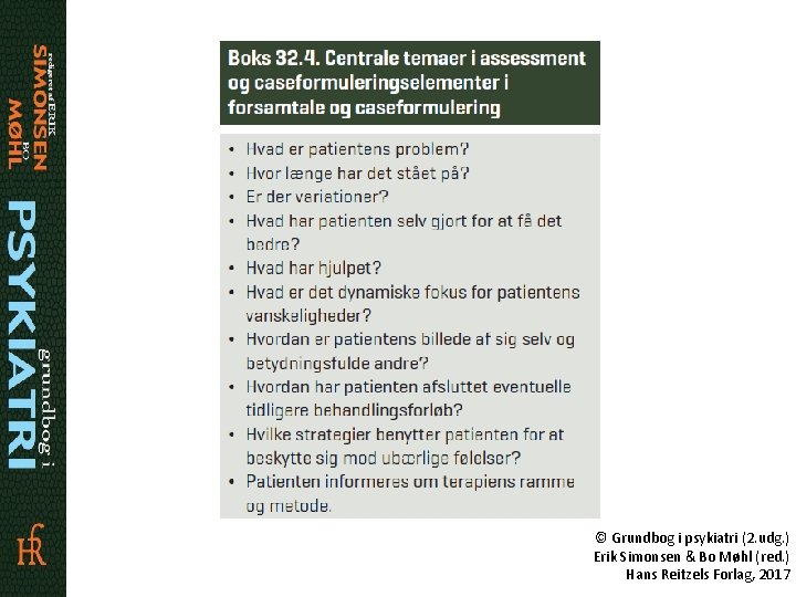 © Grundbog i psykiatri (2. udg. ) Erik Simonsen & Bo Møhl (red. )