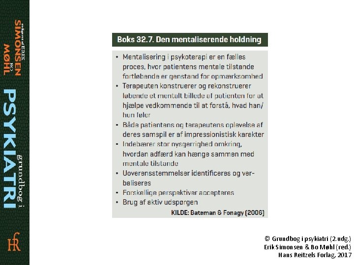 © Grundbog i psykiatri (2. udg. ) Erik Simonsen & Bo Møhl (red. )
