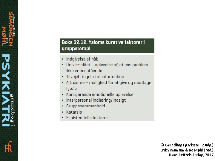 © Grundbog i psykiatri (2. udg. ) Erik Simonsen & Bo Møhl (red. )