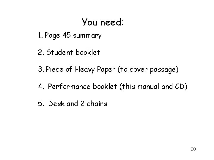 You need: 1. Page 45 summary 2. Student booklet 3. Piece of Heavy Paper