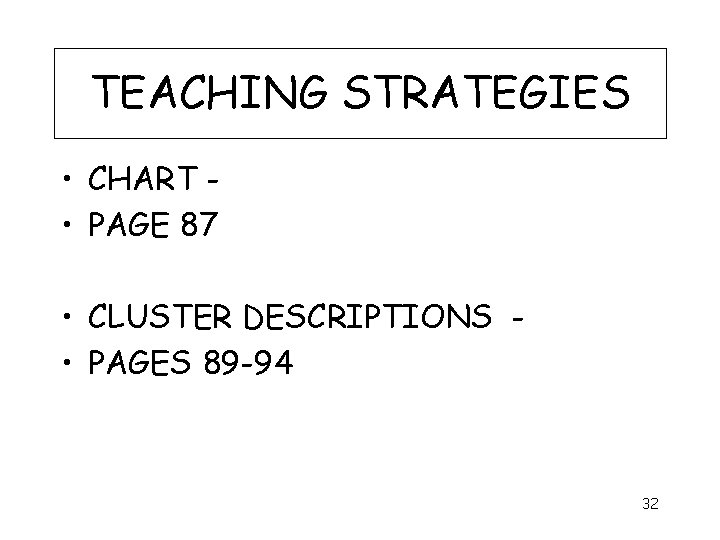 TEACHING STRATEGIES • CHART • PAGE 87 • CLUSTER DESCRIPTIONS • PAGES 89 -94