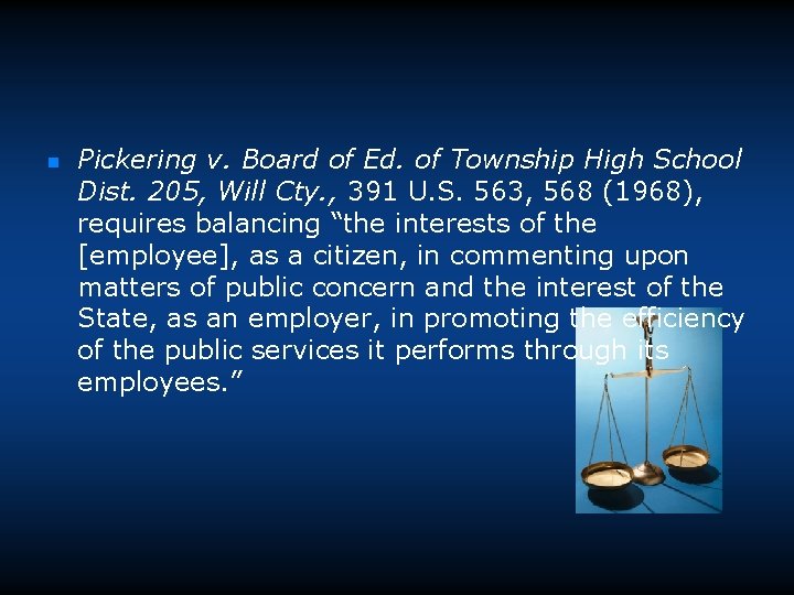 n Pickering v. Board of Ed. of Township High School Dist. 205, Will Cty.