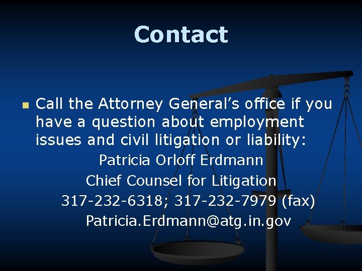 Contact n Call the Attorney General’s office if you have a question about employment