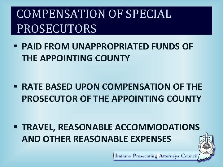 COMPENSATION OF SPECIAL PROSECUTORS § PAID FROM UNAPPROPRIATED FUNDS OF THE APPOINTING COUNTY §