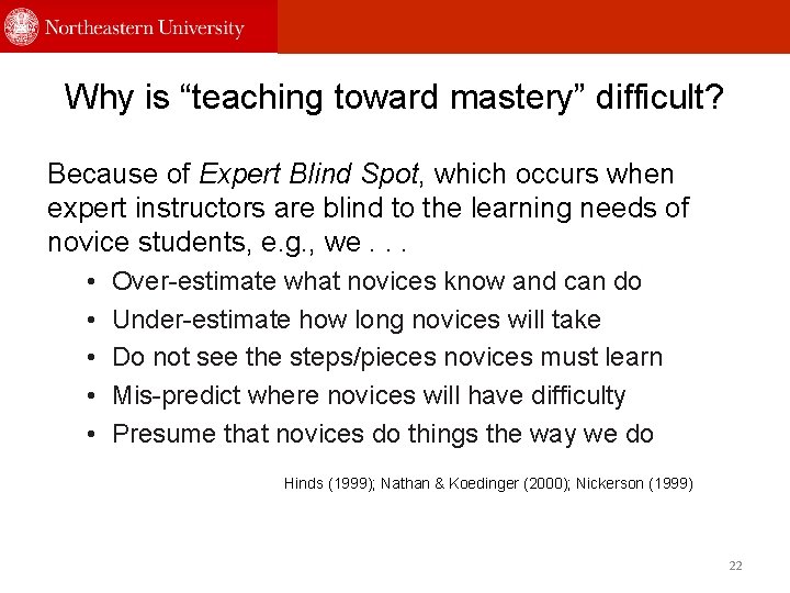 Why is “teaching toward mastery” difficult? Because of Expert Blind Spot, which occurs when