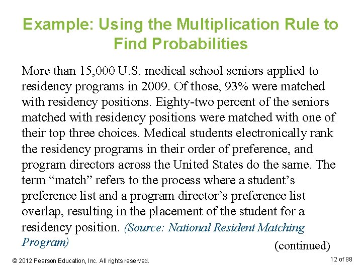 Example: Using the Multiplication Rule to Find Probabilities More than 15, 000 U. S.