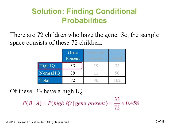 Solution: Finding Conditional Probabilities There are 72 children who have the gene. So, the