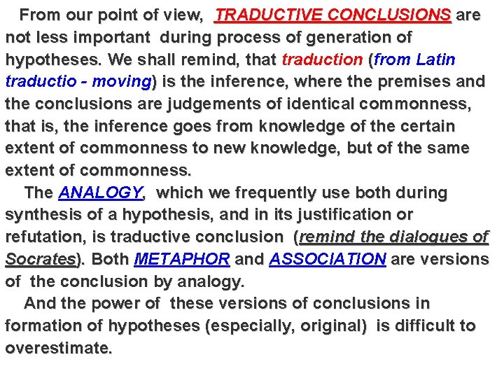 From our point of view, TRADUCTIVE CONCLUSIONS are not less important during process of