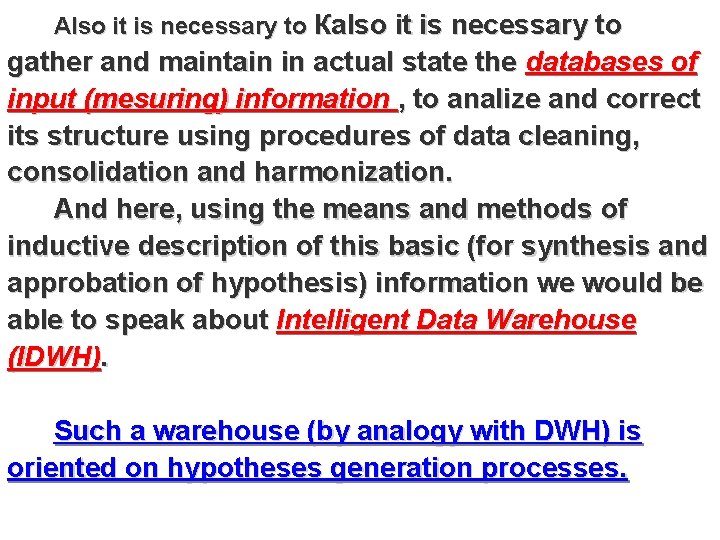 Also it is necessary to Кalso it is necessary to gather and maintain in