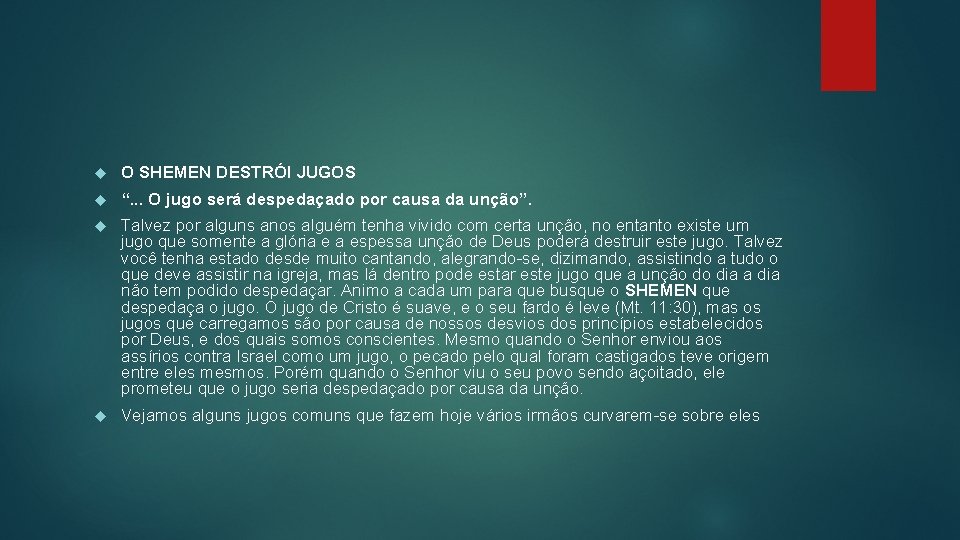  O SHEMEN DESTRÓI JUGOS “. . . O jugo será despedaçado por causa