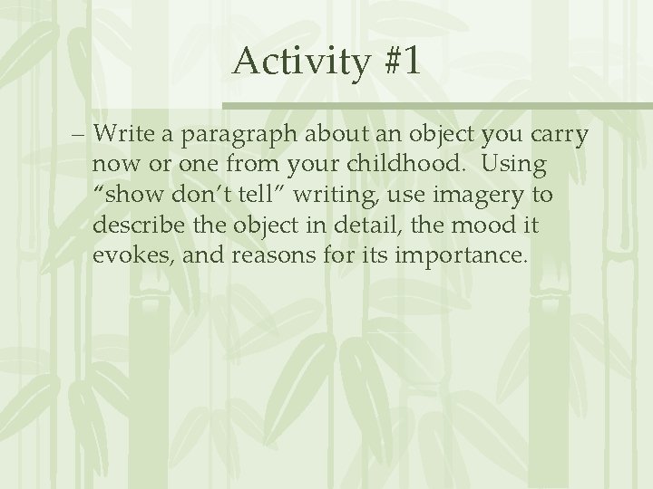 Activity #1 – Write a paragraph about an object you carry now or one