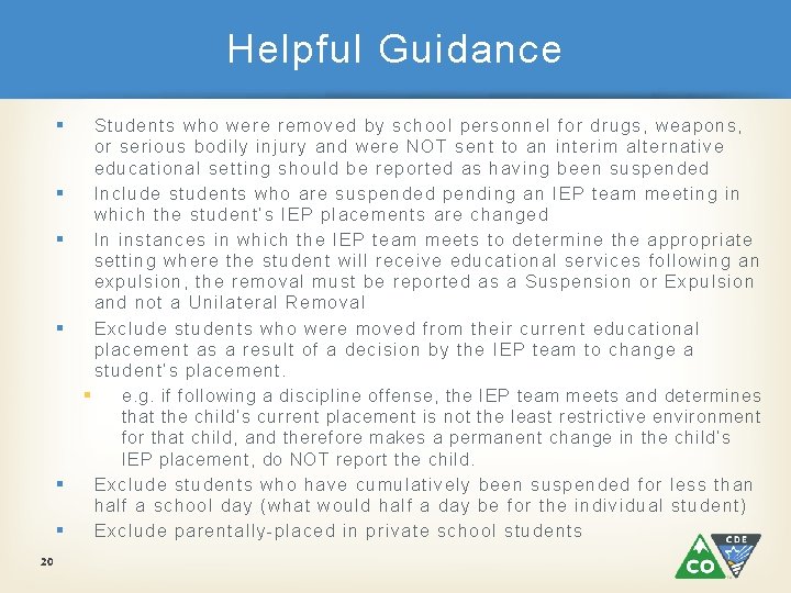 Helpful Guidance § § § 20 Students who were removed by school personnel for