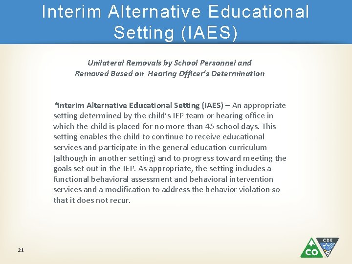 Interim Alternative Educational Setting (IAES) Unilateral Removals by School Personnel and Removed Based on