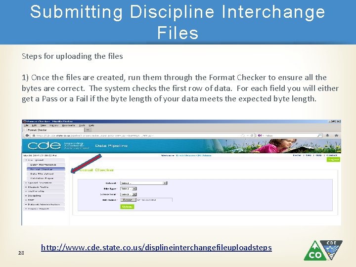 Submitting Discipline Interchange Files Steps for uploading the files 1) Once the files are