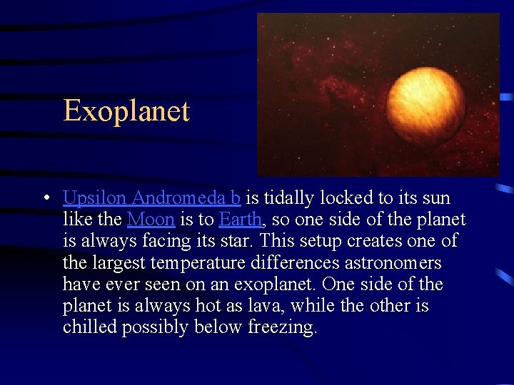 Exoplanet • Upsilon Andromeda b is tidally locked to its sun like the Moon