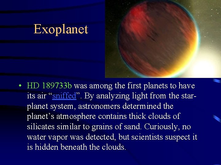 Exoplanet • HD 189733 b was among the first planets to have its air