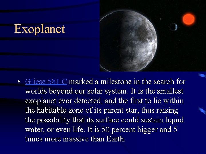 Exoplanet • Gliese 581 C marked a milestone in the search for worlds beyond
