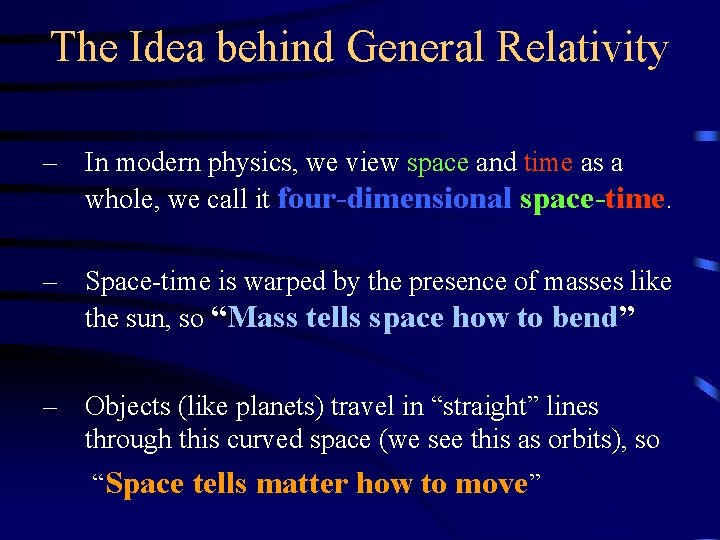 The Idea behind General Relativity – In modern physics, we view space and time