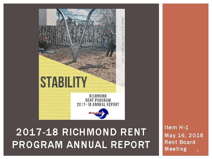 2017 -18 RICHMOND RENT PROGRAM ANNUAL REPORT Item H-1 May 16, 2018 Rent Board