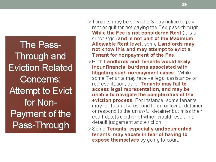 29 Ø Tenants may be served a 3 -day notice to pay The Pass.