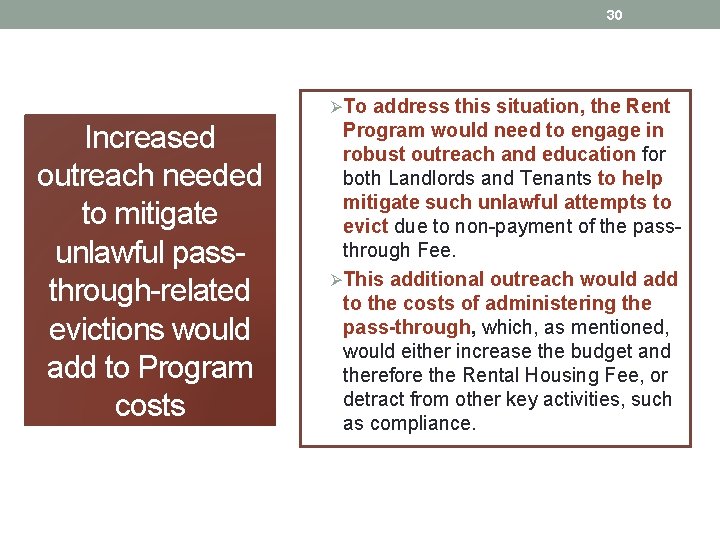30 ØTo address this situation, the Rent Increased outreach needed to mitigate unlawful passthrough-related
