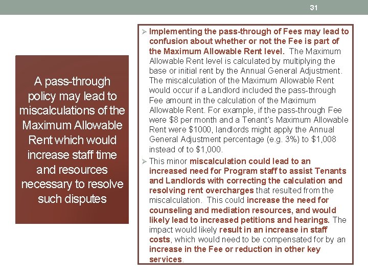 31 Ø Implementing the pass-through of Fees may lead to A pass-through policy may