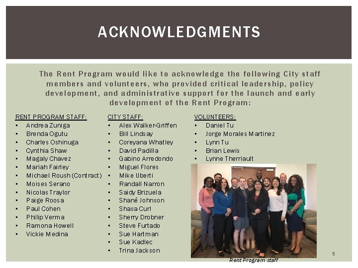 ACKNOWLEDGMENTS The Rent Program would like to acknowledge the following City staff members and
