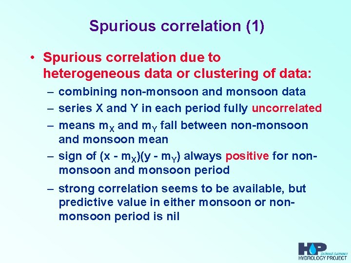 Spurious correlation (1) • Spurious correlation due to heterogeneous data or clustering of data: