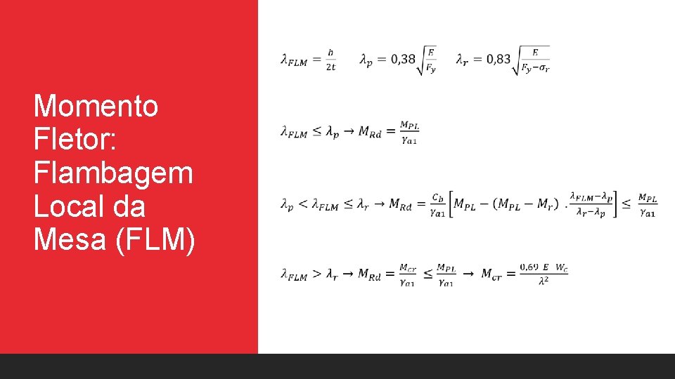  Momento Fletor: Flambagem Local da Mesa (FLM) 