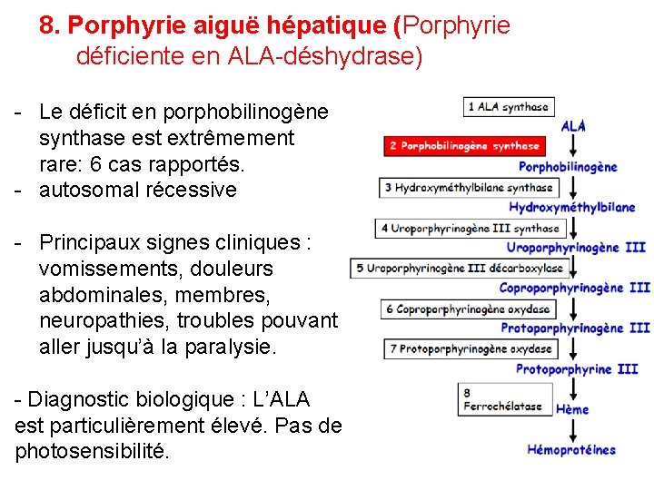 8. Porphyrie aiguë hépatique (Porphyrie déficiente en ALA-déshydrase) - Le déficit en porphobilinogène synthase