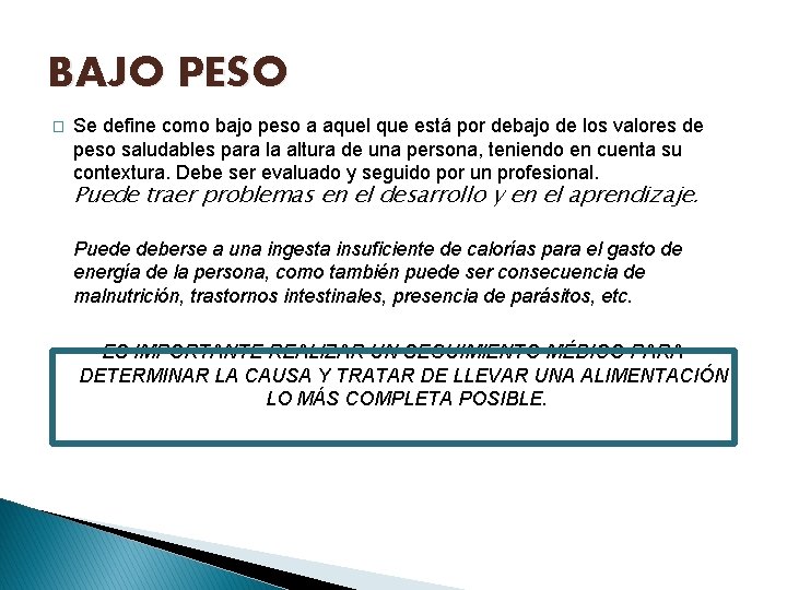 BAJO PESO � Se define como bajo peso a aquel que está por debajo