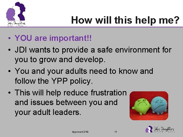How will this help me? • YOU are important!! • JDI wants to provide