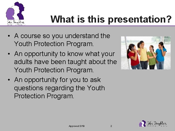 What is this presentation? • A course so you understand the Youth Protection Program.