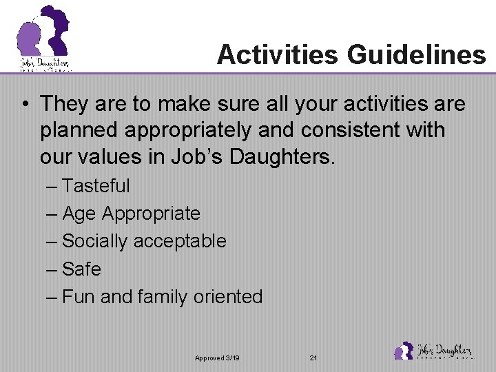 Activities Guidelines • They are to make sure all your activities are planned appropriately