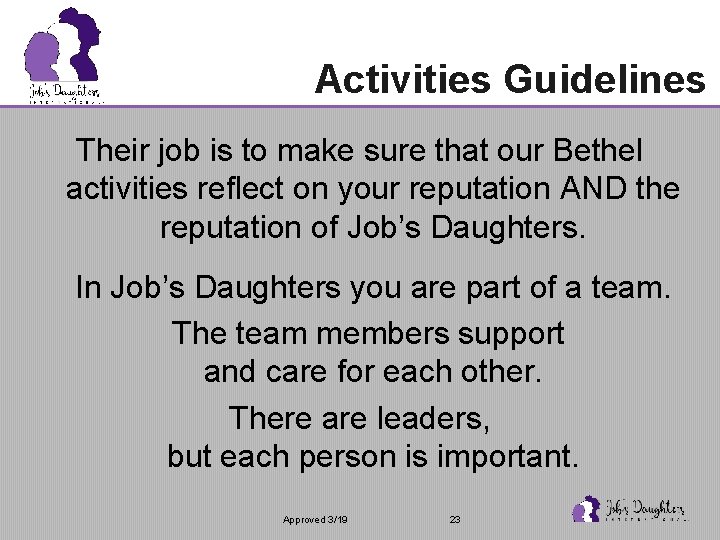 Activities Guidelines Their job is to make sure that our Bethel activities reflect on