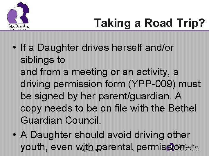 Taking a Road Trip? • If a Daughter drives herself and/or siblings to and