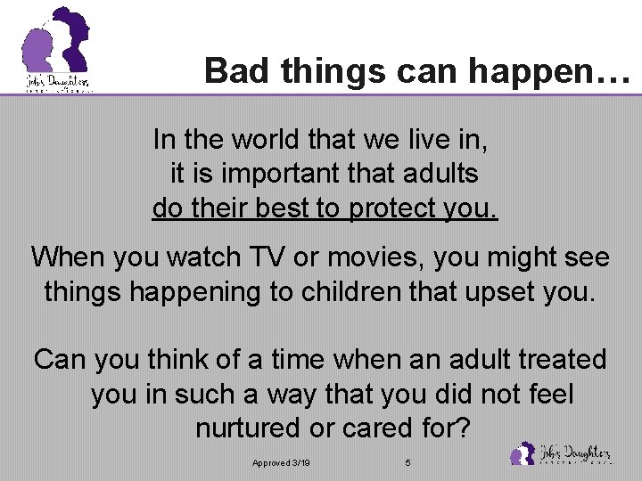 Bad things can happen… In the world that we live in, it is important