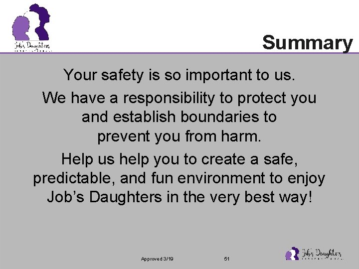 Summary Your safety is so important to us. We have a responsibility to protect