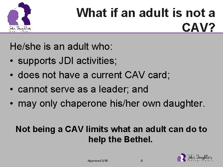 What if an adult is not a CAV? He/she is an adult who: •