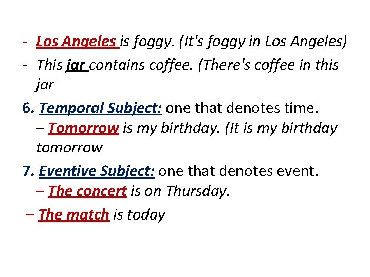 - Los Angeles is foggy. (It's foggy in Los Angeles) - This jar contains