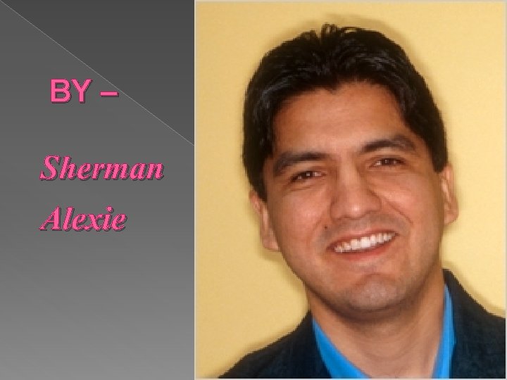 BY – Sherman Alexie 