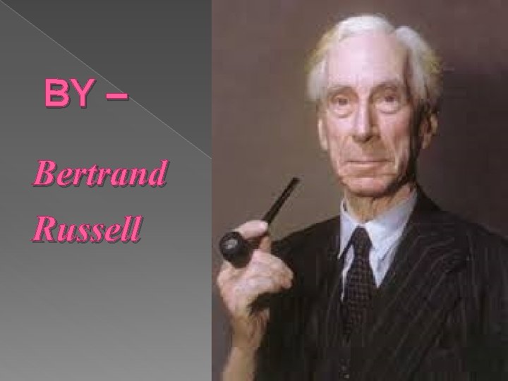 BY – Bertrand Russell 