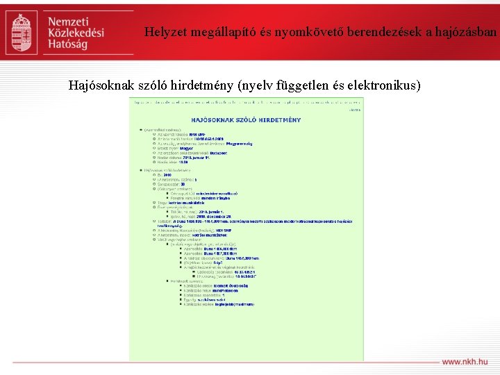 Helyzet megállapító és nyomkövető berendezések a hajózásban Hajósoknak szóló hirdetmény (nyelv független és elektronikus)