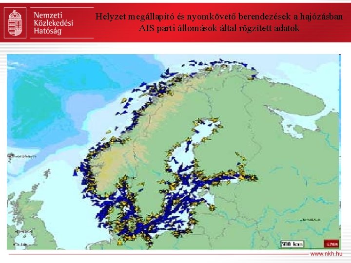 Helyzet megállapító és nyomkövető berendezések a hajózásban AIS parti állomások által rögzített adatok 