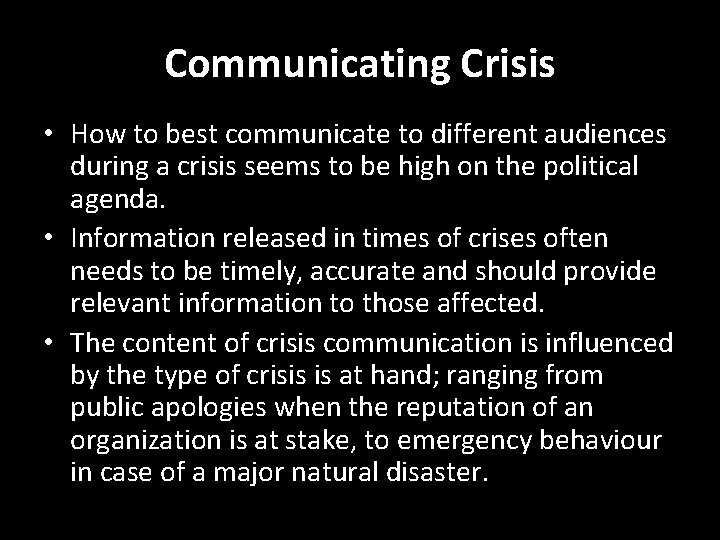 Communicating Crisis • How to best communicate to different audiences during a crisis seems