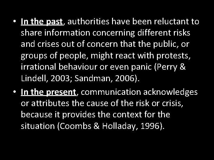  • In the past, authorities have been reluctant to share information concerning different