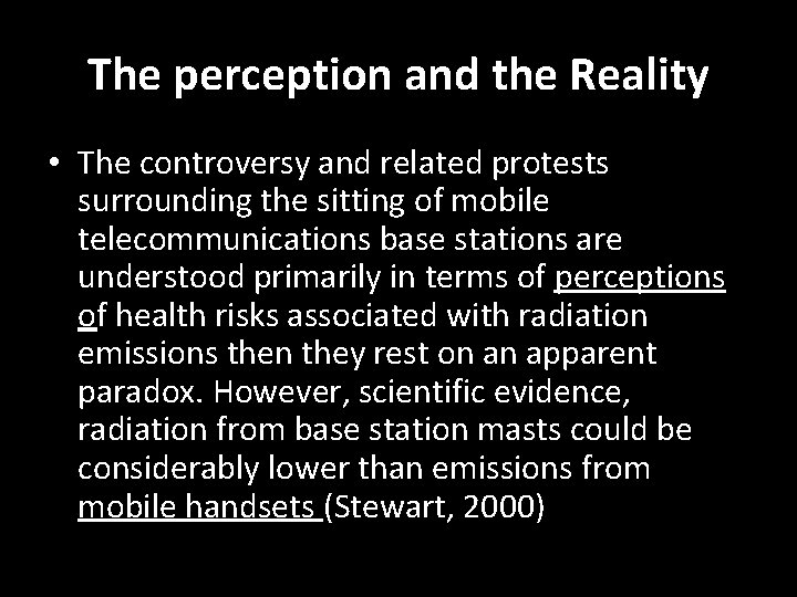 The perception and the Reality • The controversy and related protests surrounding the sitting