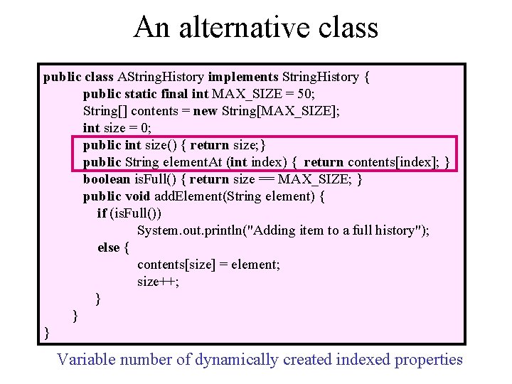 An alternative class public class AString. History implements String. History { public static final